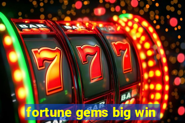 fortune gems big win